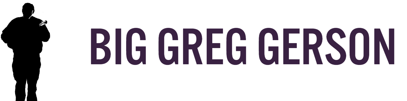 Big Greg Comedy